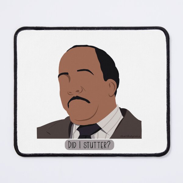 Item preview, Stanley ( The office) Did I stutter designed and sold by ArtfullyReka.