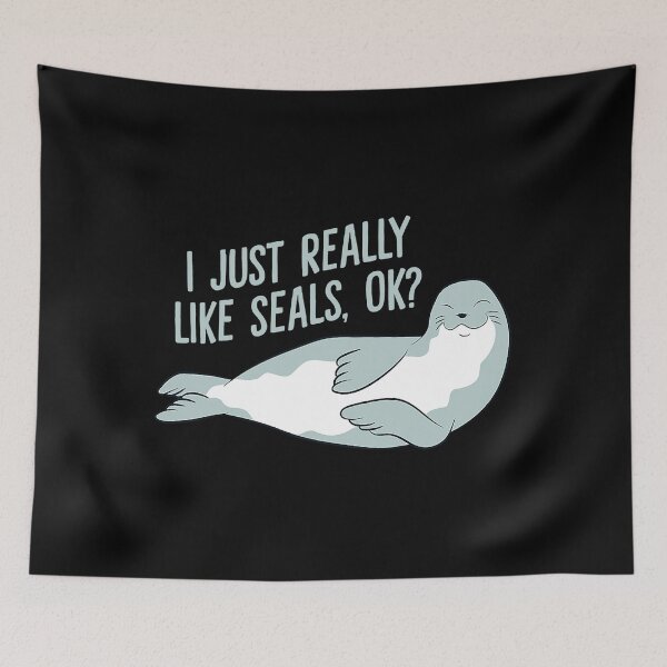 Item preview, I Just Really Like Seals Ok Funny Seals designed and sold by tamara-art.