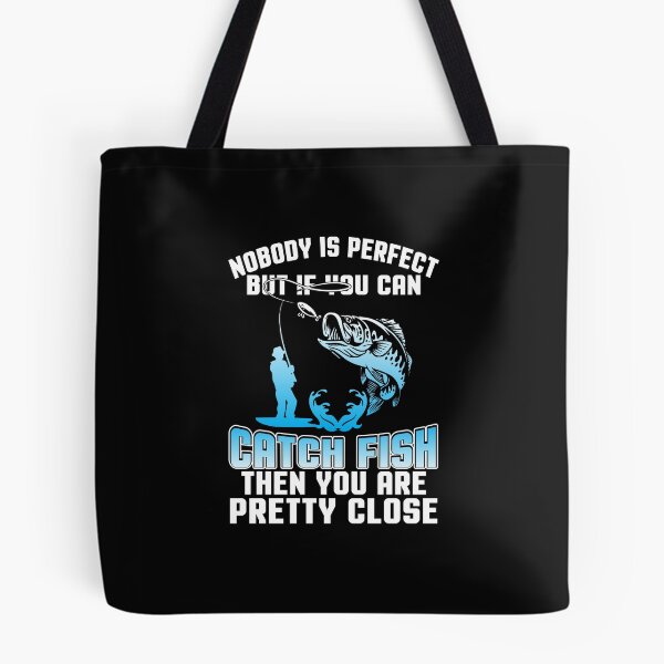 Item preview, NOBODY IS PERFECT CATCH FISH designed and sold by Tee Hub.