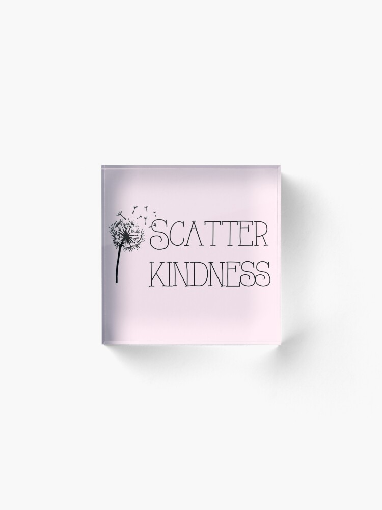 Alternate view of Scatter Kindness Pink Acrylic Block