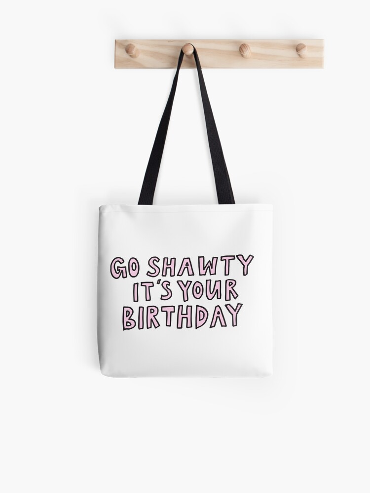 Go Shawty It's Your Birthday Sticker for Sale by alongcamekathy