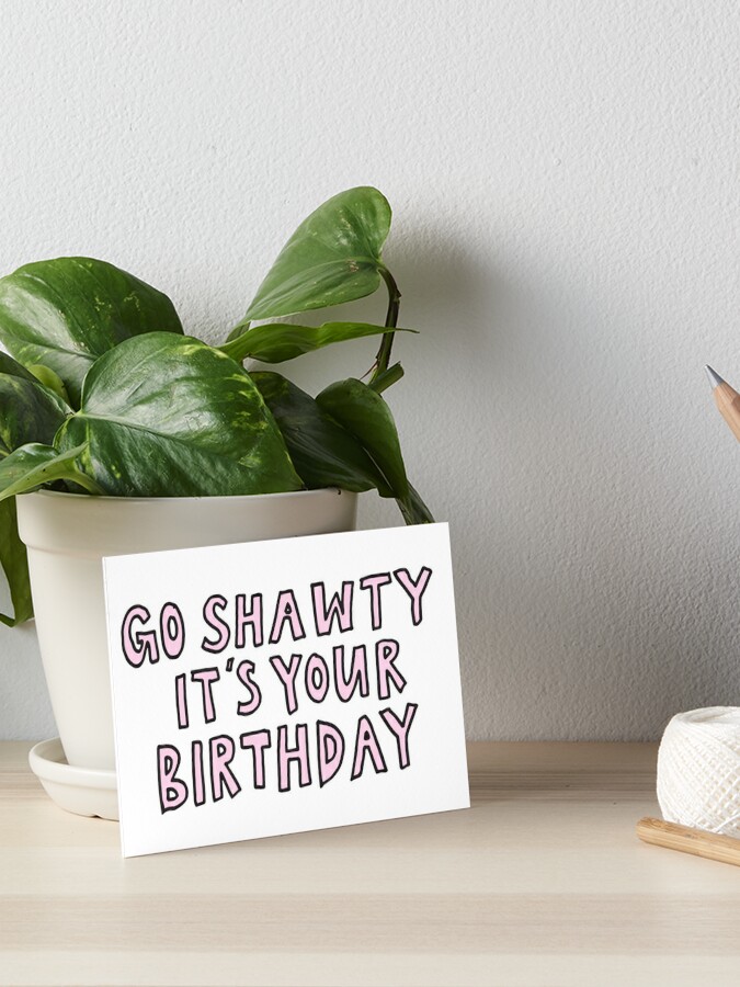Go Shawty It's Your Birthday Sticker for Sale by alongcamekathy