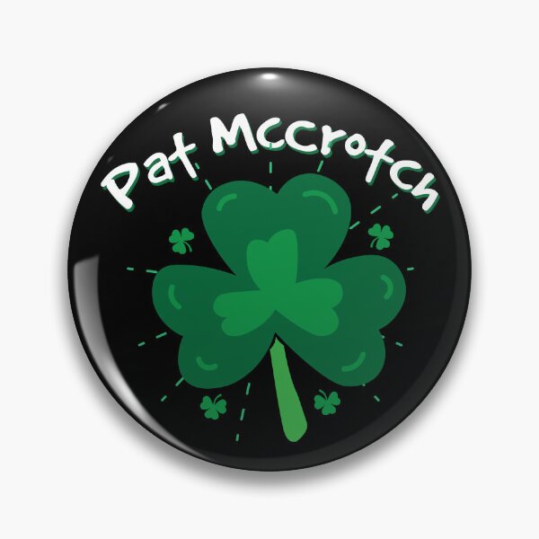Item preview, Pat McCrotch Adult Humor Funny St Patrick's Day Pat McCrotch Gear designed and sold by DynamicDesign.