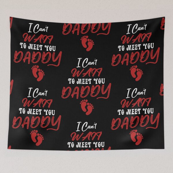 Item preview, i can't wait to meet you daddy,i can't wait,to meet you,hello daddy designed and sold by Marcelo Yundt.