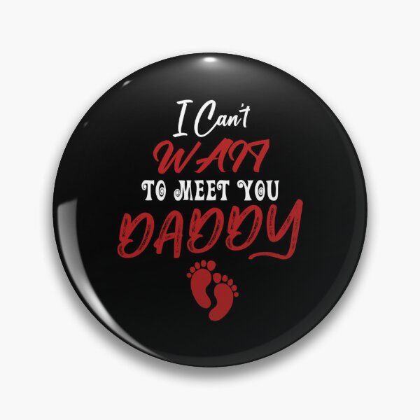 Item preview, i can't wait to meet you daddy,i can't wait,to meet you,hello daddy designed and sold by Marcelo Yundt.
