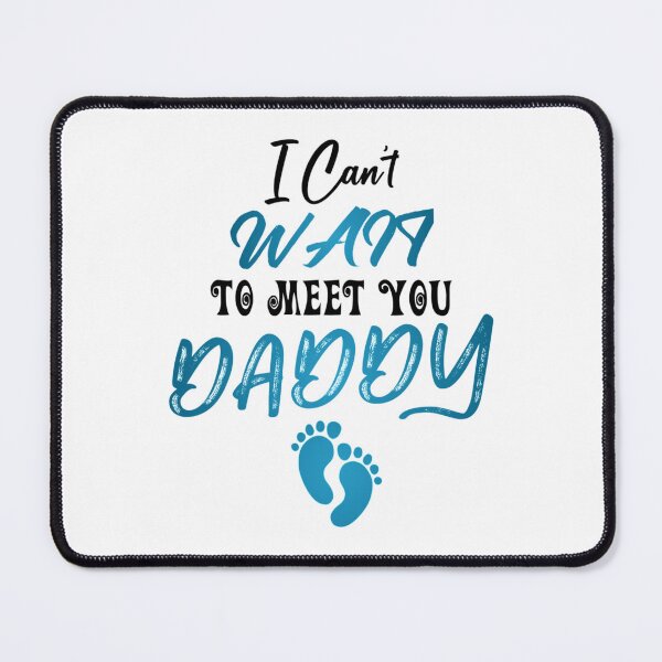 Item preview, i can't wait to meet you daddy,i can't wait,to meet you,hello daddy designed and sold by Marcelo Yundt.