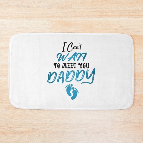 Item preview, i can't wait to meet you daddy,i can't wait,to meet you,hello daddy designed and sold by Marcelo Yundt.