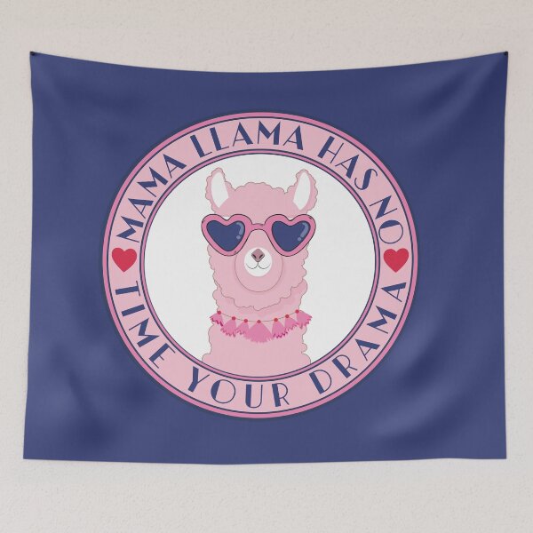 Item preview,  mama llama has no time your drama funny mom llama designed and sold by uranus1store.