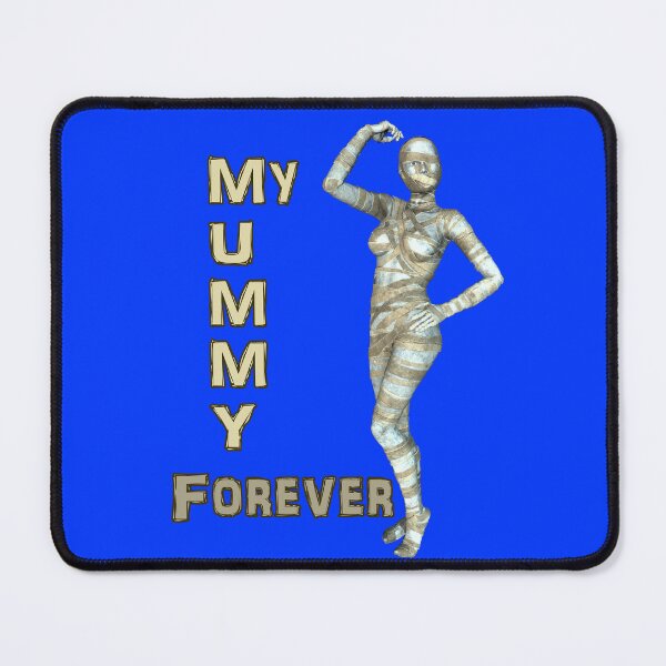 Item preview, My Mummy Forever - Mummies Forever Egyptian Fun designed and sold by captainpeter.