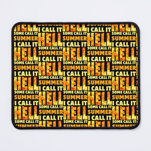 Item preview, Some call it summer I call it hell designed and sold by 1DaisyChainLane.