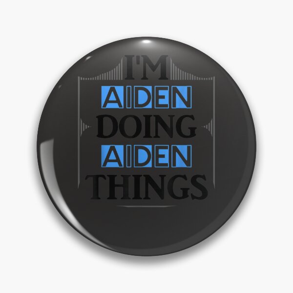 Item preview, I'm Aiden Doing Aiden Things Funny First Name Gift designed and sold by litvakqm.