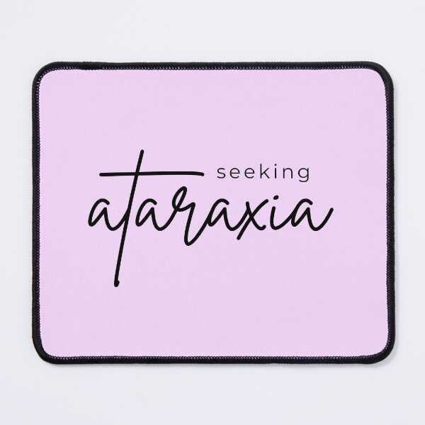 Item preview, SEEKING ATARAXIA- FOR EPICUREANS designed and sold by The Bookworm Store.