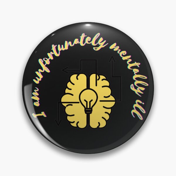 Item preview, I am unfortunately mentally ill designed and sold by zhaipeiling.