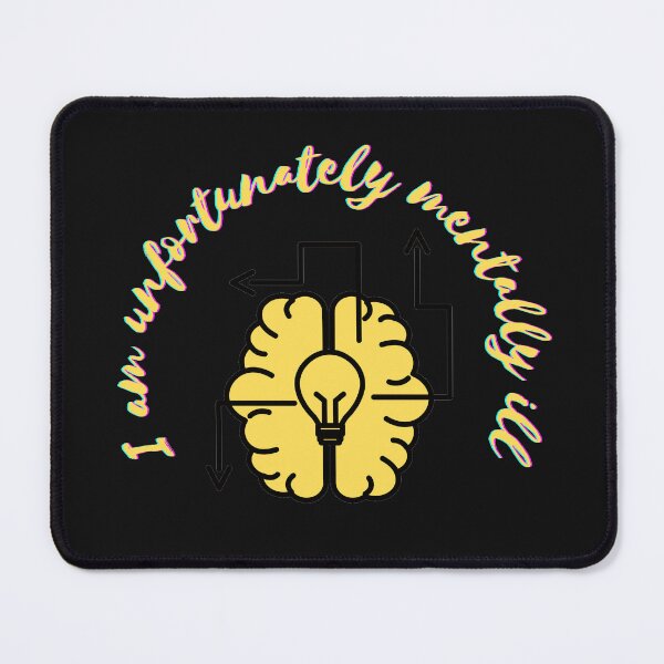 Item preview, I am unfortunately mentally ill designed and sold by zhaipeiling.