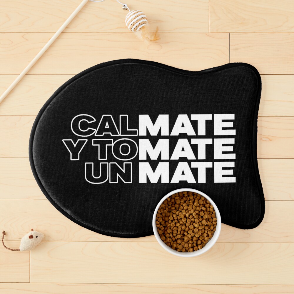 Funny Yerba Mate T-shirt Argentinian Saying Calmate Y Tomate 