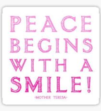 Peace begins with a smile Sticker
