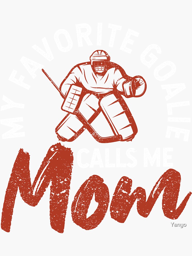 “Field hockey Goalie Mom My Favorite Goalie” Sticker by Yanyo | Redbubble