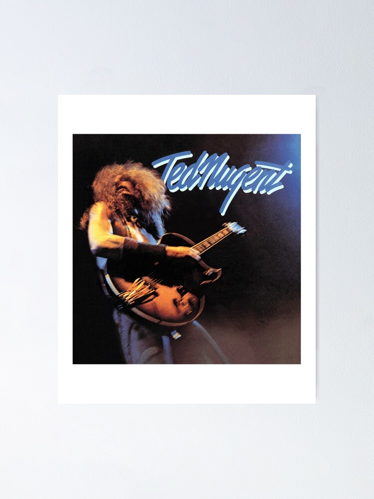 Ted Nugent Poster For Sale By Anibalgodoy Redbubble 