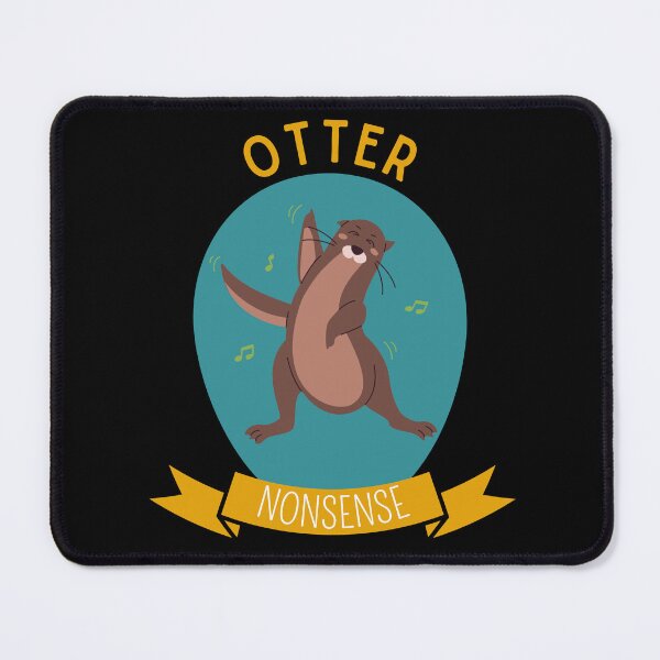 Item preview, Otter Nonsense designed and sold by Thetruemo.