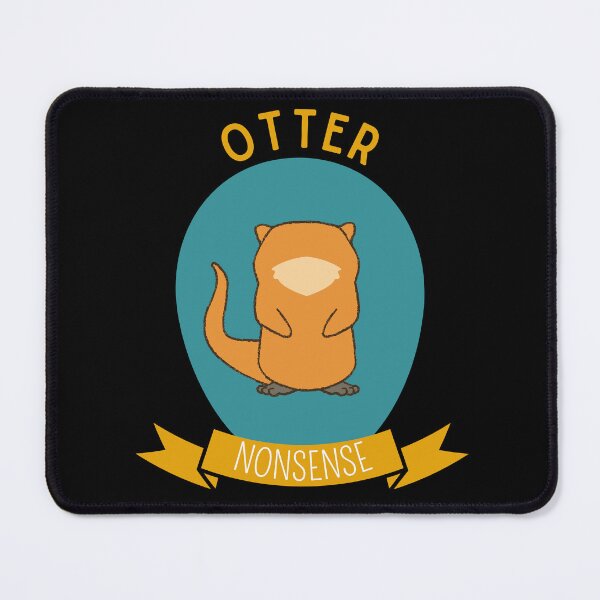 Item preview, Otter Nonsense designed and sold by Thetruemo.