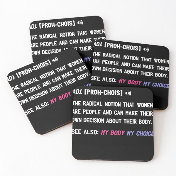 Item preview, Pro Choice Definition Feminist Rights My Body My Choice designed and sold by JonathanJeffrey.
