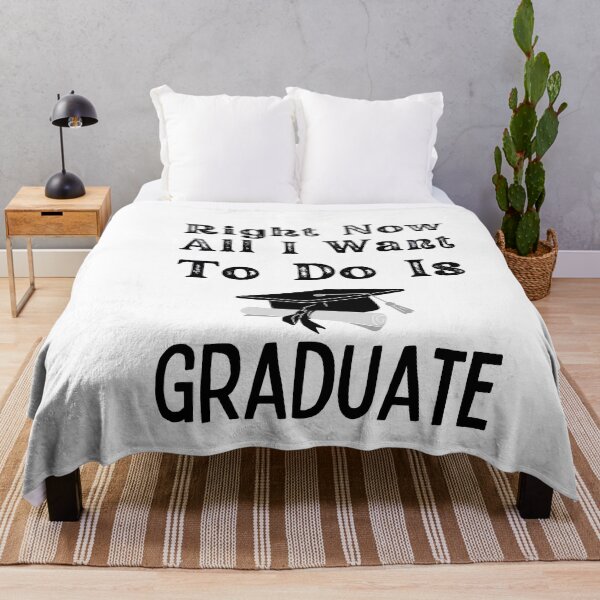 Item preview, Right Now All I Want To Do Is Graduate designed and sold by Hic21.