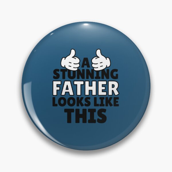 Item preview, A Stunning Father Looks Like This, Design For Daddy   designed and sold by ClassyToddler.