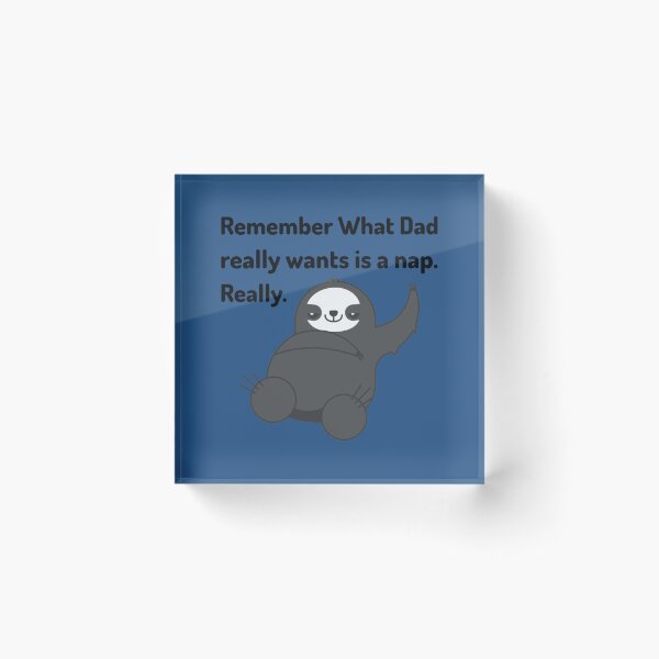 Item preview, Funny Dad Quotes Remember what dad really wants is a nap black   designed and sold by ClassyToddler.
