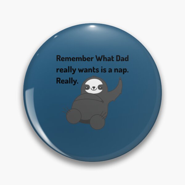 Item preview, Funny Dad Quotes Remember what dad really wants is a nap black   designed and sold by ClassyToddler.