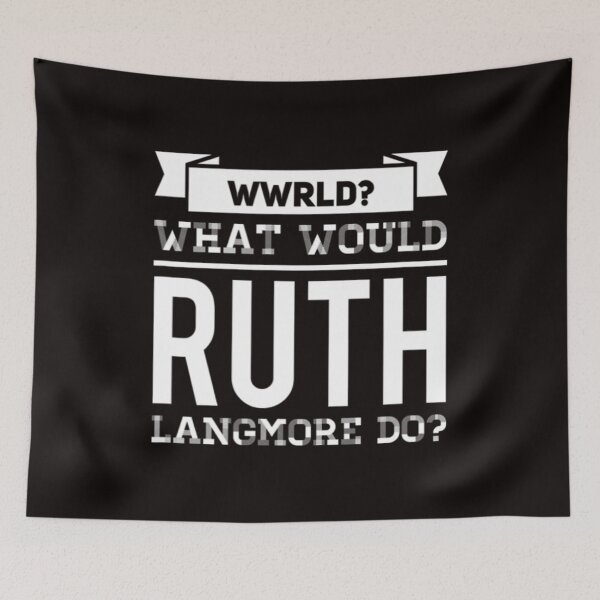 Item preview, WWRLD What Would Ruth Langmore Do  designed and sold by PhillipsA12.