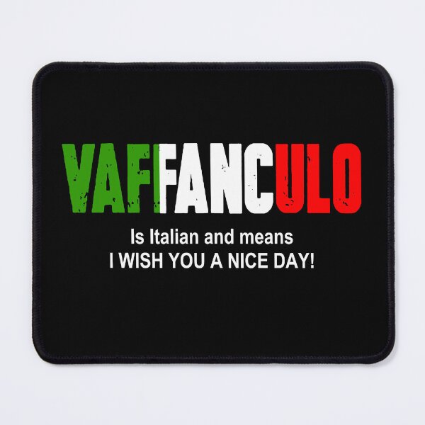 Item preview, VAFFANCULO is Italian and means: I wish you a nice day! designed and sold by urban-design.