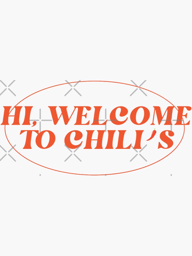 "Hi, to Chili's" Sticker for Sale by Cqssiexx Redbubble