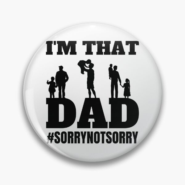 Item preview, I'M THAT DAD, Sorry not sorry designed and sold by HolyWater SHOP.