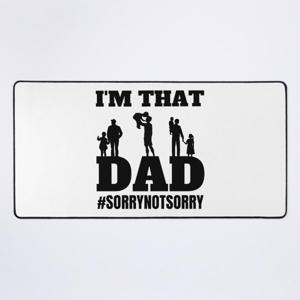 Item preview, I'M THAT DAD, Sorry not sorry designed and sold by HolyWater SHOP.