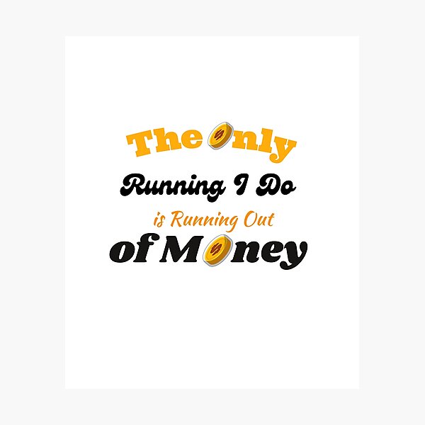 Item preview, The only operation I do is run out of money designed and sold by yassminishop.