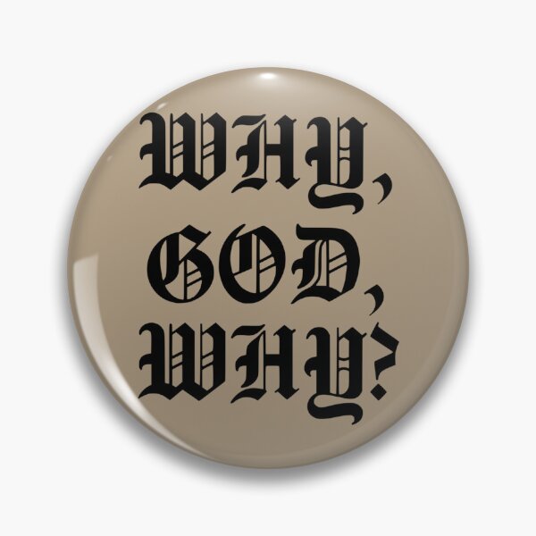 Item preview, Gothic _quot_WHY, GOD, WHY_quot_ Black Version   designed and sold by LostboysLL.