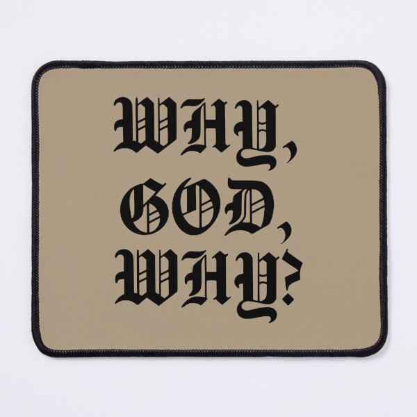 Item preview, Gothic _quot_WHY, GOD, WHY_quot_ Black Version designed and sold by LostboysLL.