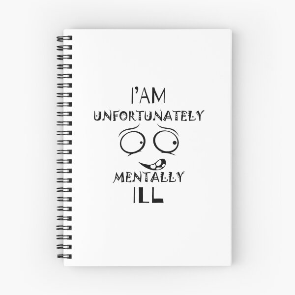 Item preview,  i am unfortunately mentally ill  | FUNNY designed and sold by Troy  G Perez.