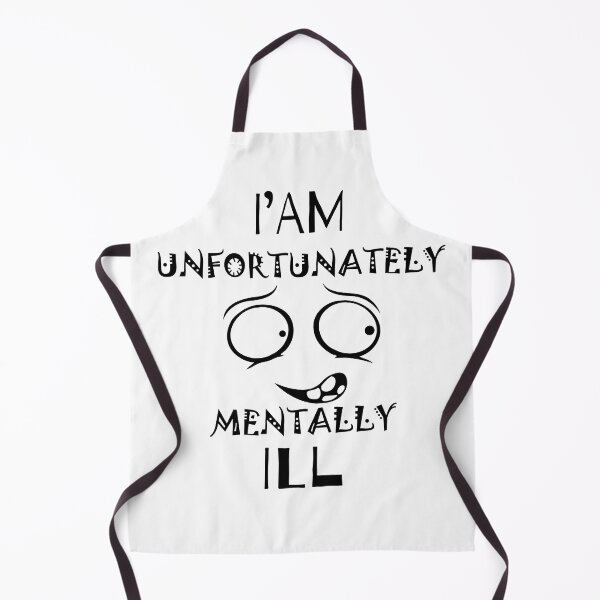 Item preview, i am unfortunately mentally ill | FUNNY designed and sold by Troy G Perez.