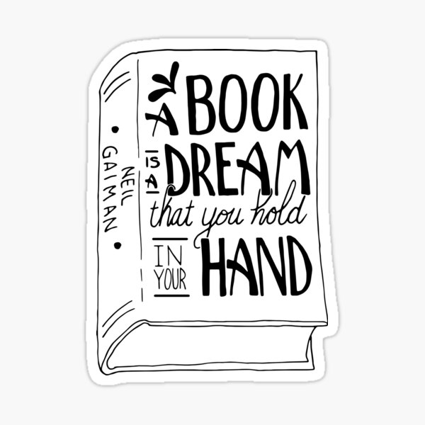 Item preview, A Book is a Dream that You Hold in Your Hand -- Neil Gaiman designed and sold by Mudpony Studios.