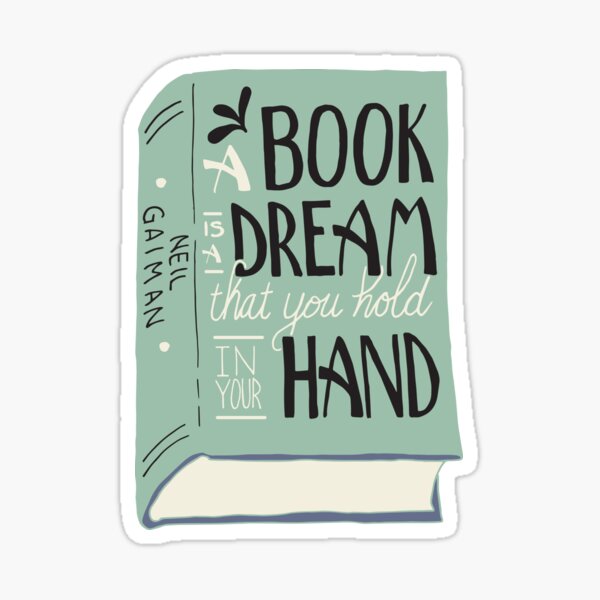 Item preview, A Book is a Dream That You Hold in Your Hand -- Neil Gaiman (Color) designed and sold by Mudpony Studios.