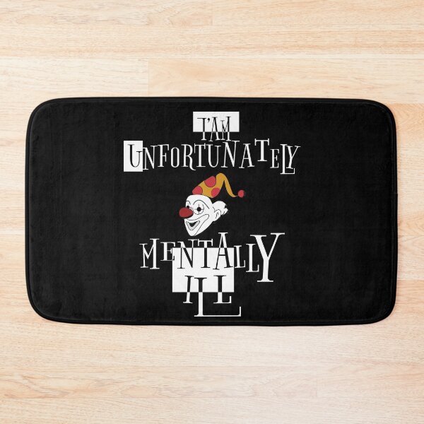 Item preview, i am unfortunately mentally ill | FUNNY designed and sold by Troy G Perez.