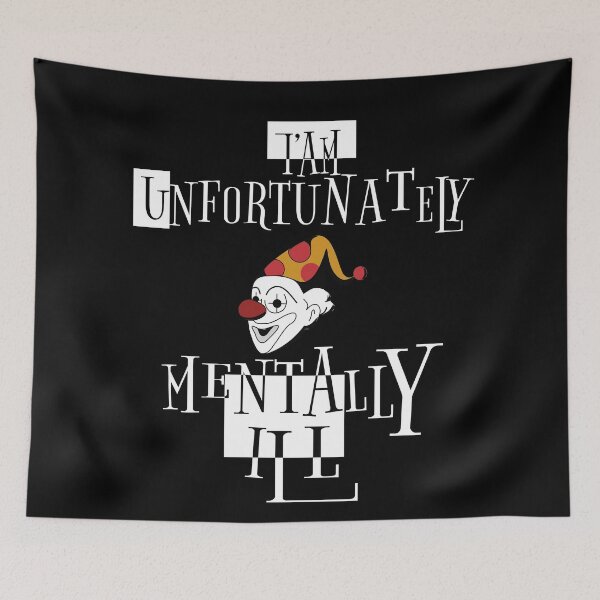 Item preview, i am unfortunately mentally ill | FUNNY designed and sold by Troy G Perez.