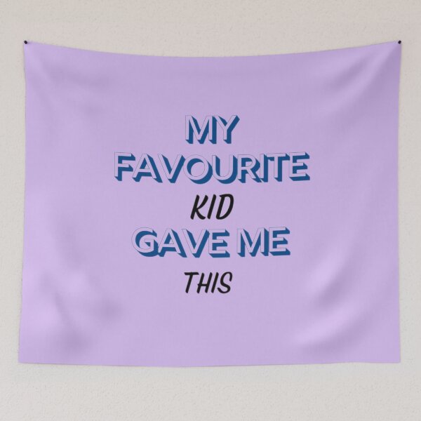 Item preview, MY FAVOURITE KID GAVE ME THIS designed and sold by JAdotdotDesigns.