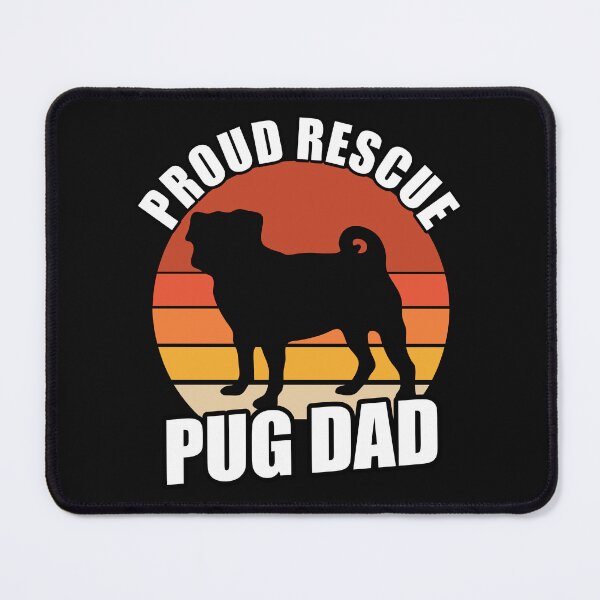 Item preview, Proud Rescue Pug Dad designed and sold by Pugstuff.