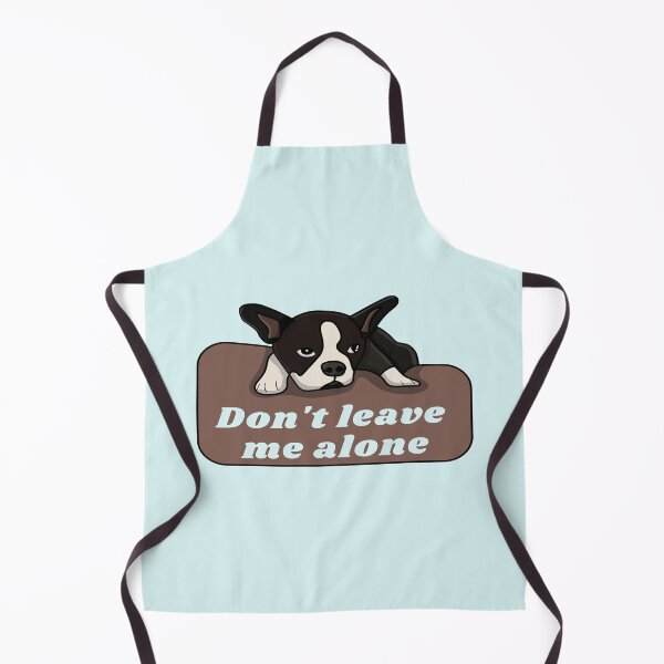 Item preview, Don't leave me alone - Dog designed and sold by PraArts2002.