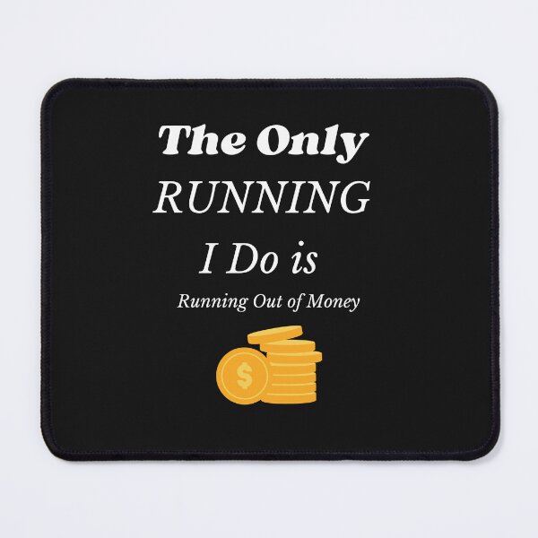 Item preview,  The only operation I do is run out of money designed and sold by yassminishop.