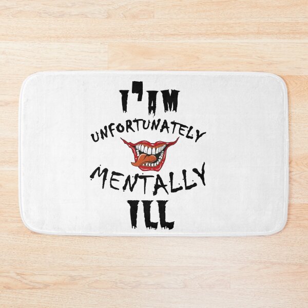 Item preview, i am unfortunately mentally ill | FUNNY designed and sold by Troy G Perez.