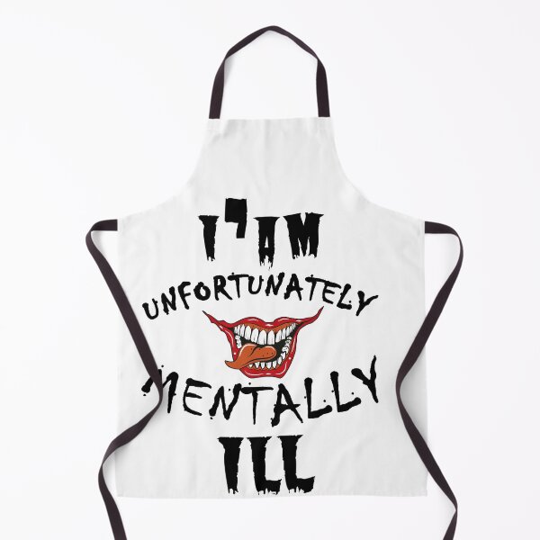Item preview, i am unfortunately mentally ill | FUNNY designed and sold by Troy G Perez.