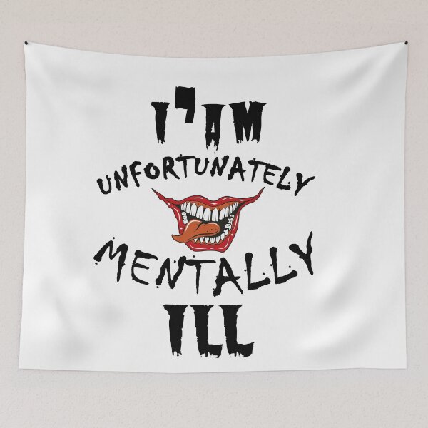 Item preview, i am unfortunately mentally ill | FUNNY designed and sold by Troy G Perez.